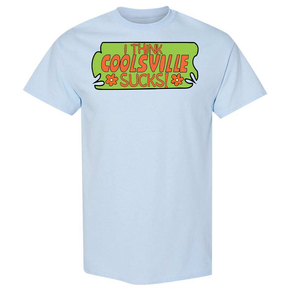 I Think Coolsville Sucks - Light Blue - 6