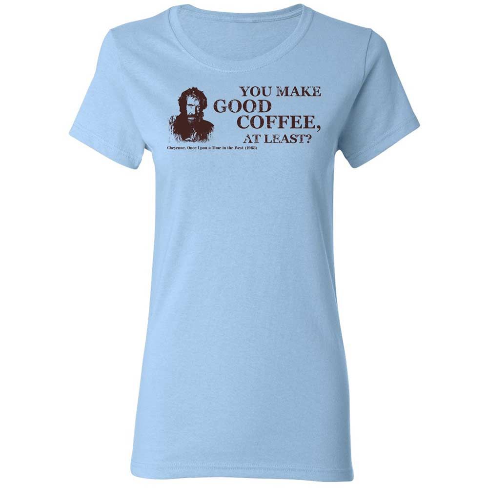 You make good coffee, at least? - Light Blue - 6