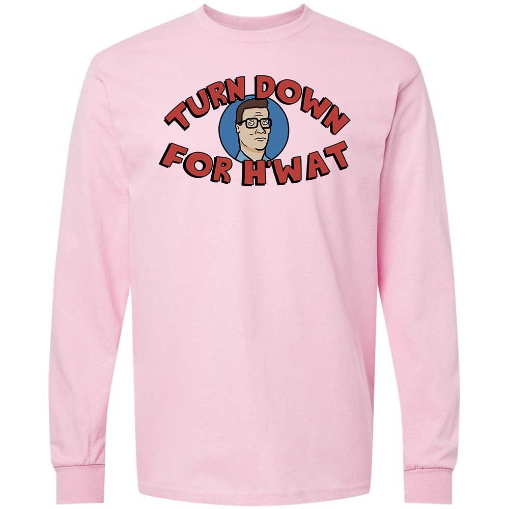 Turn Down For H'wat - Light Pink - 6