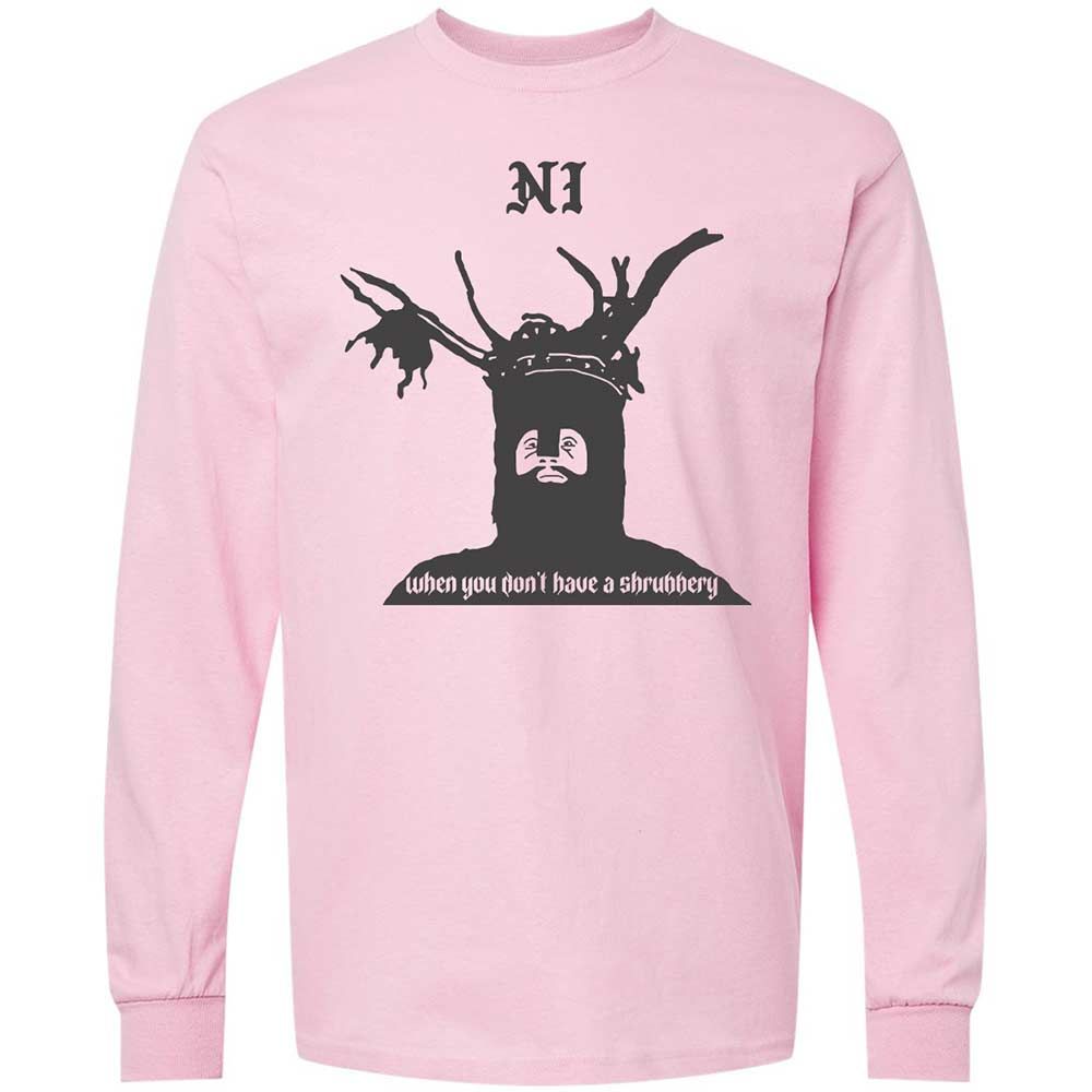 Ni When you don't have a shrubbery - Light Pink - 6