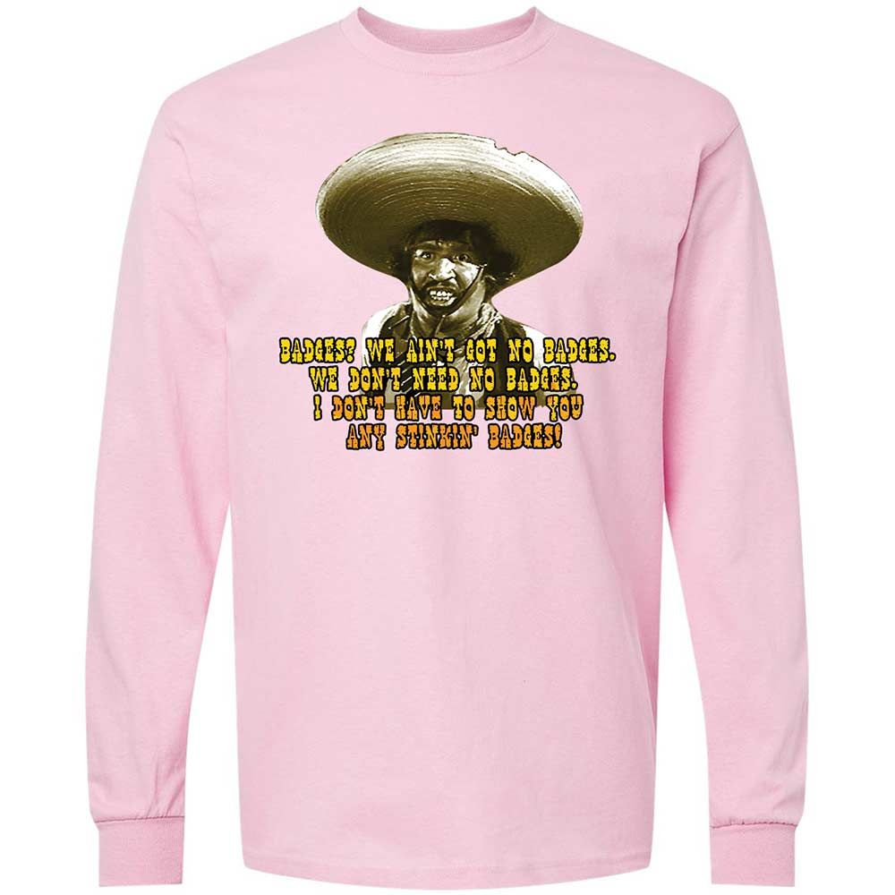 Ain't Got No Stinking Badges - Light Pink - 6