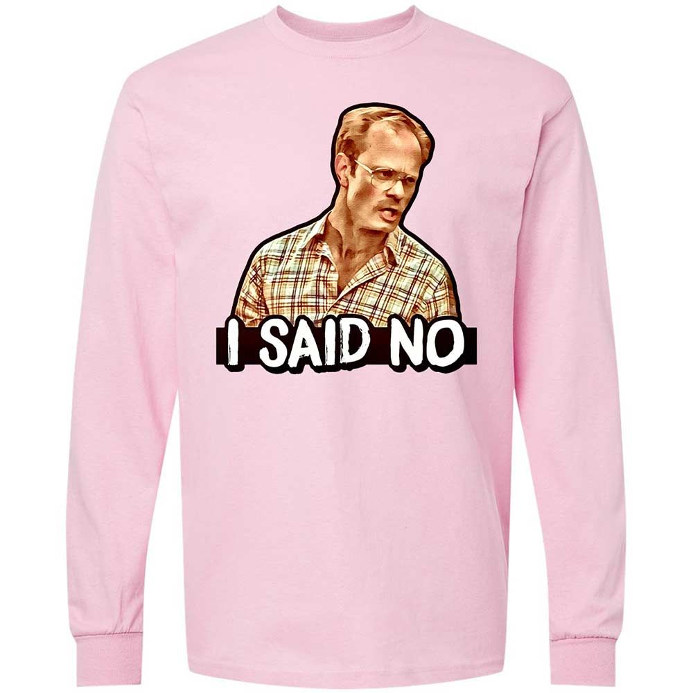I Said No - Light Pink - 6