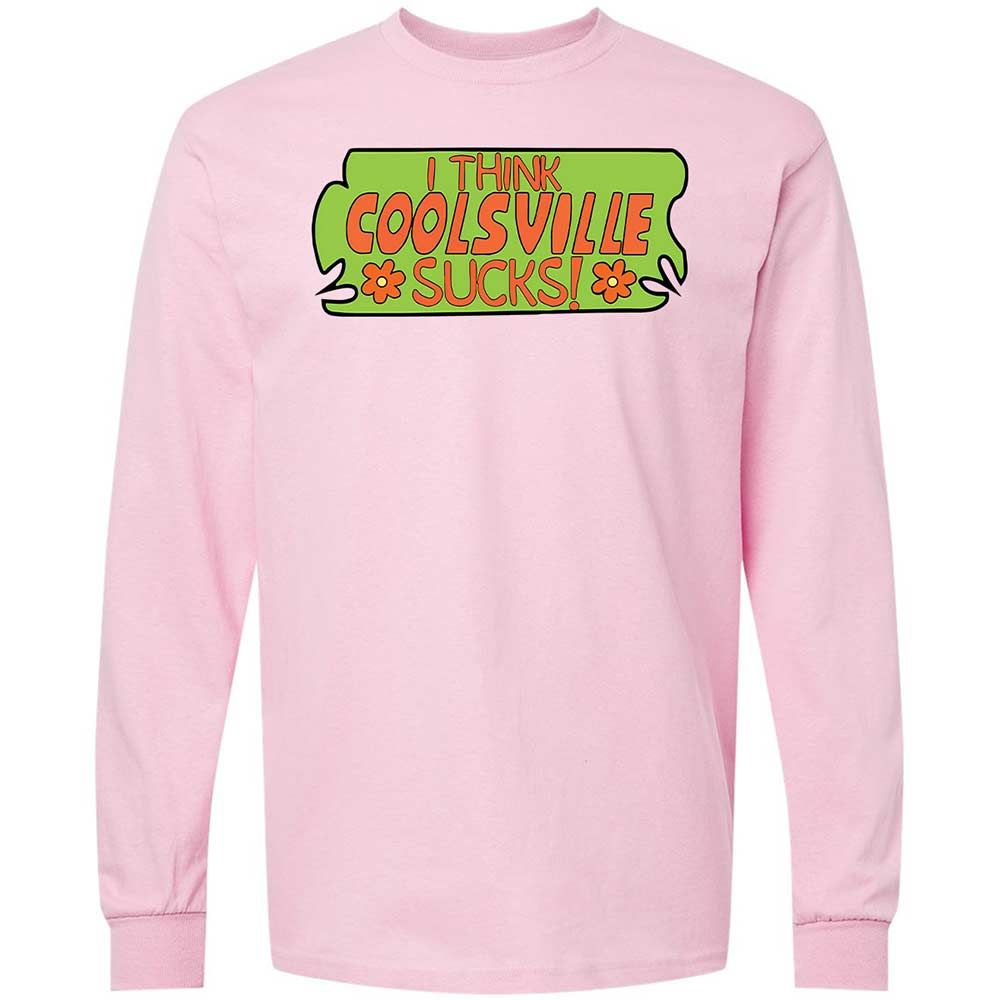 I Think Coolsville Sucks - Light Pink - 6