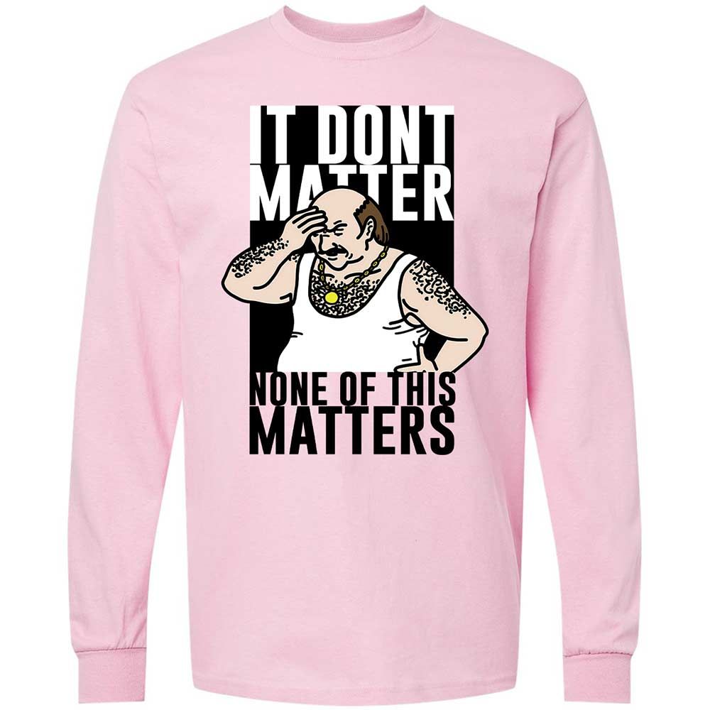 It Don't Matter - Light Pink - 6