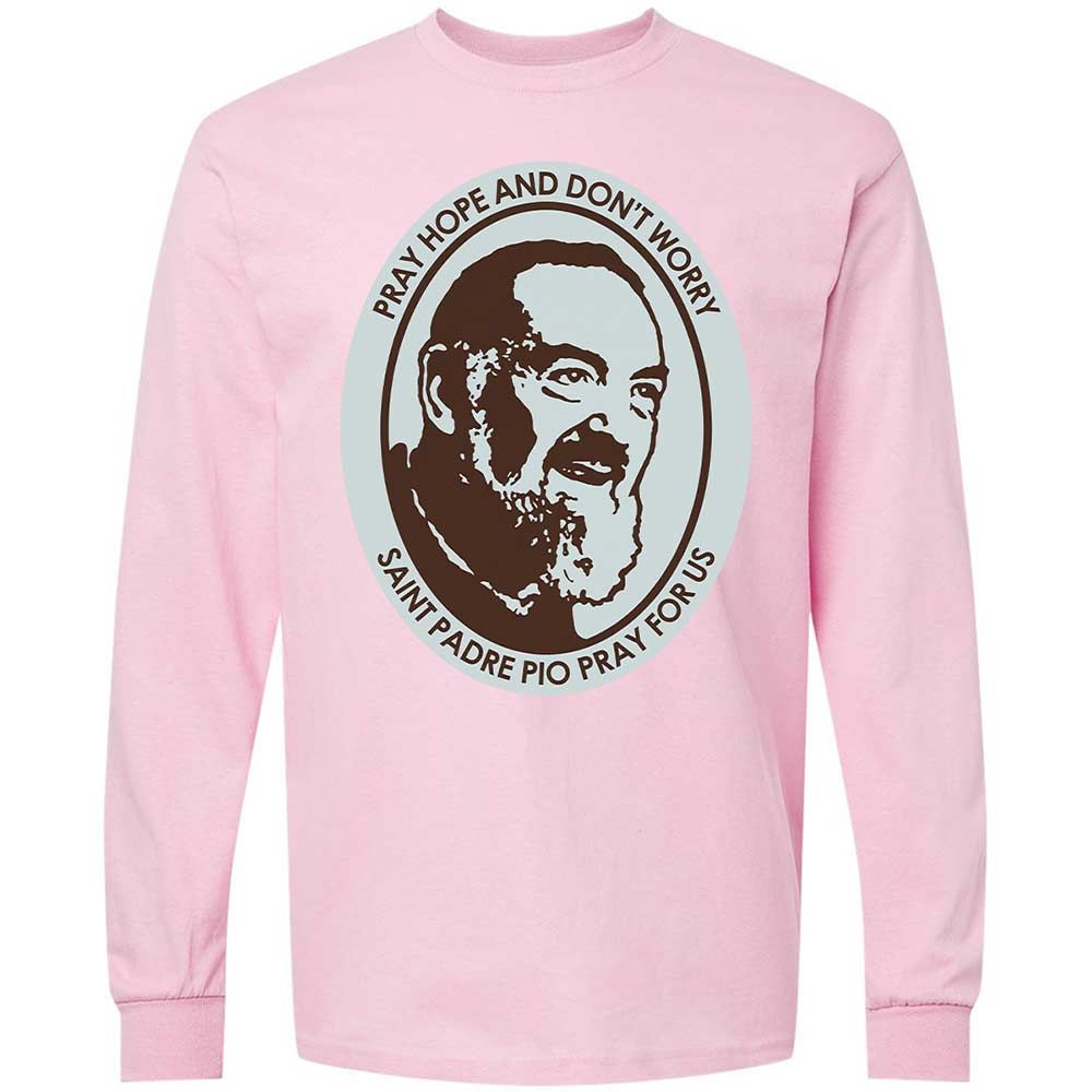 Pray, Hope, and Don't Worry - Light Pink - 6