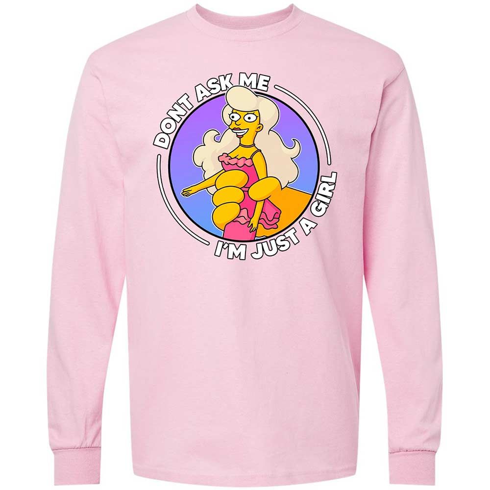 Don't Ask Me I'm Just A Girl - Light Pink - 6