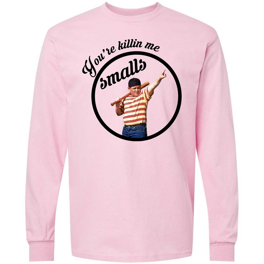 You’re killing me, Smalls - Light Pink - 6