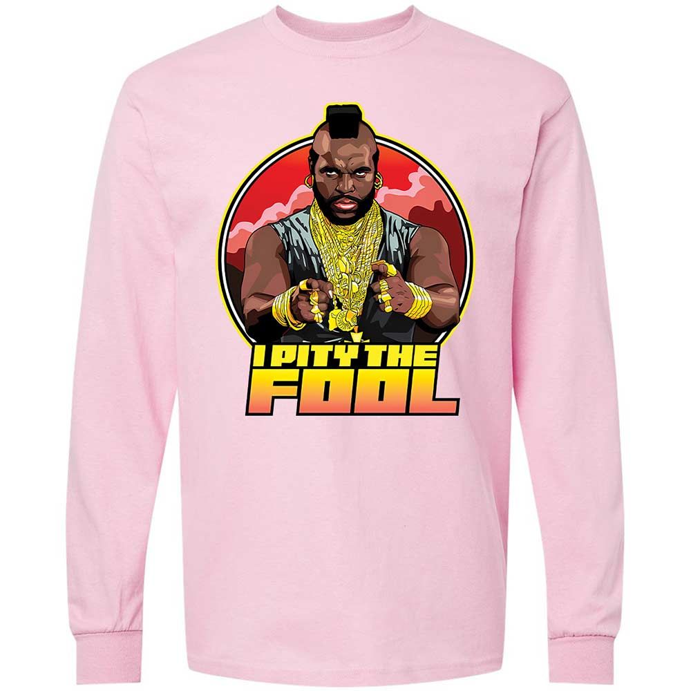 I Pity the Fool - Light Pink - 6