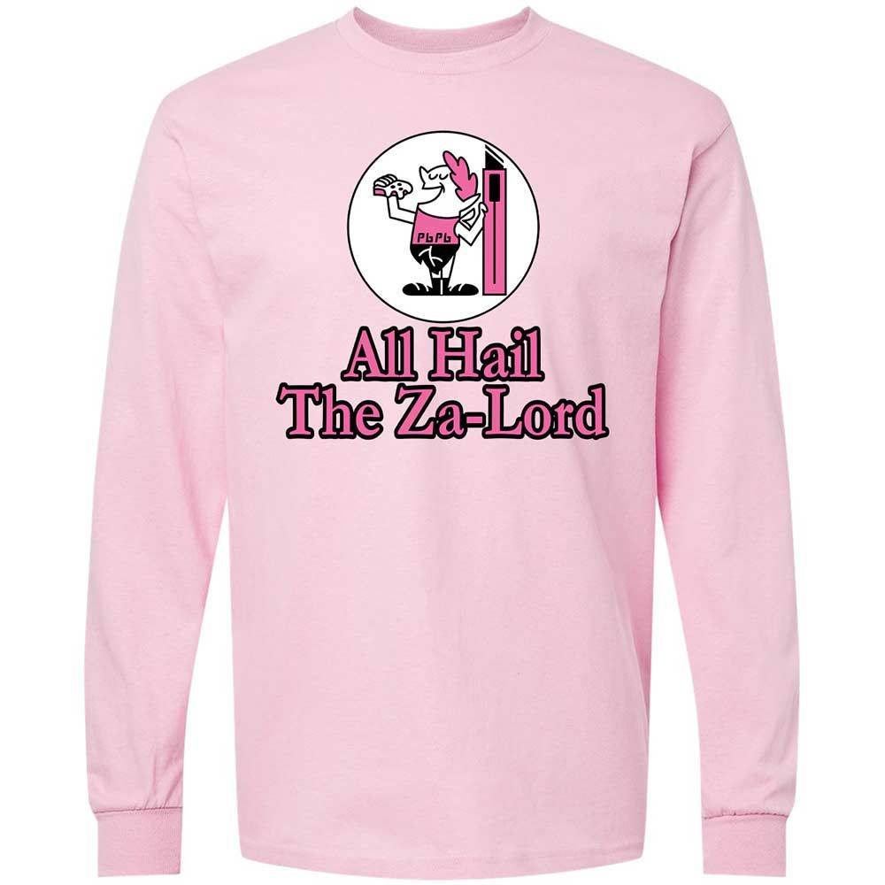 All Hail The Za-Lord - Light Pink - 6