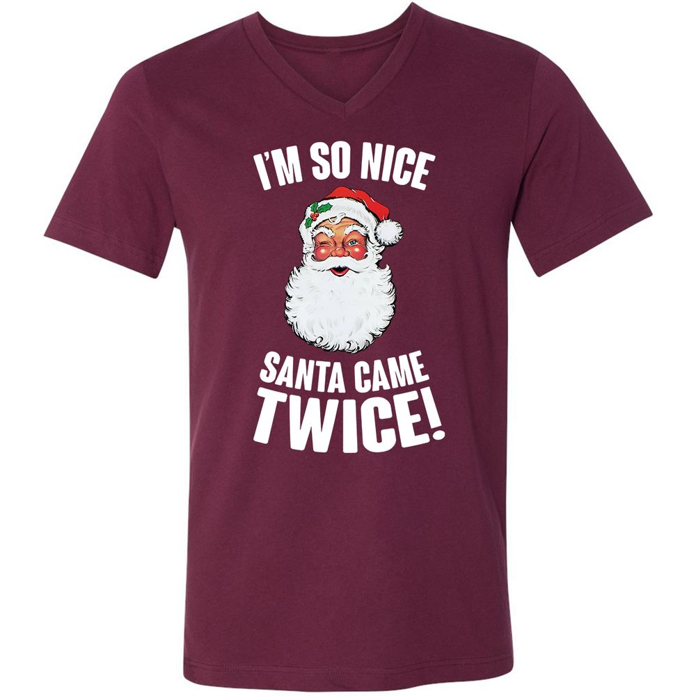 I'm So Nice Santa Came Twice! - Maroon - 6
