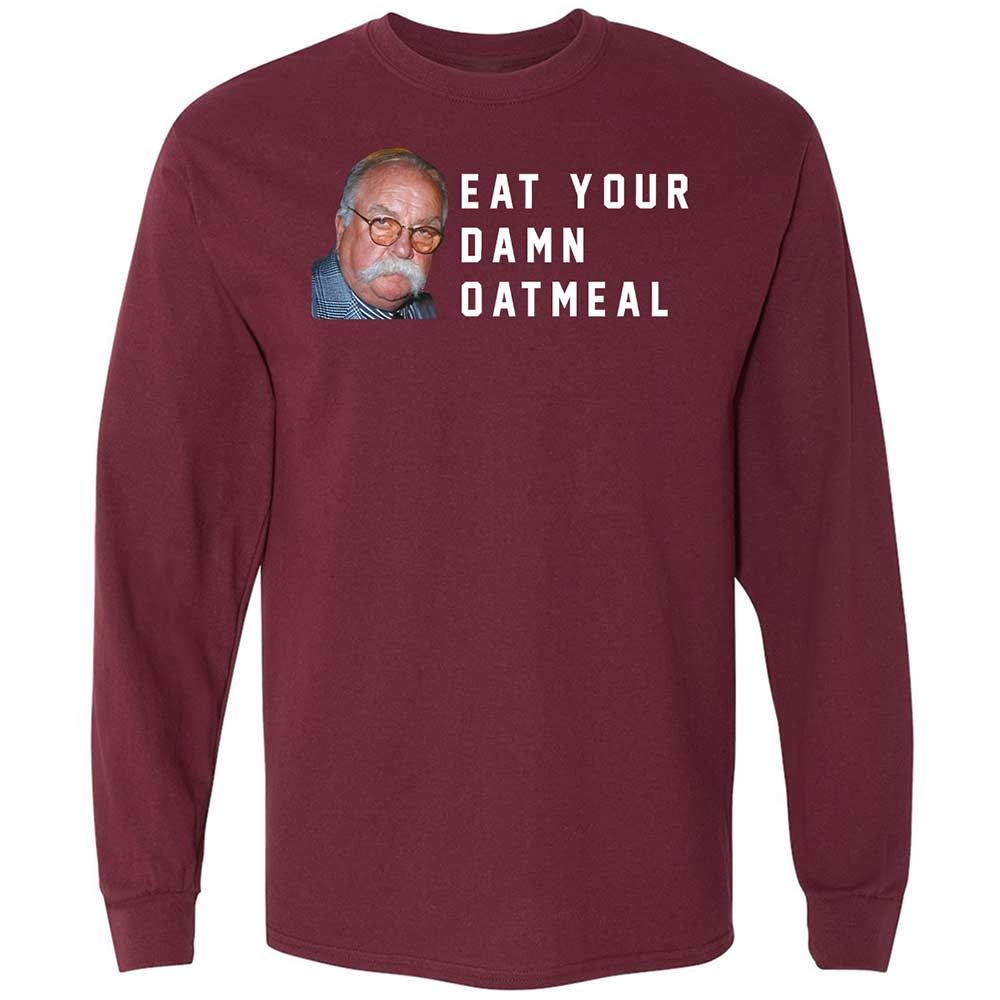 Eat Your Damn Oatmeal - Maroon - 6