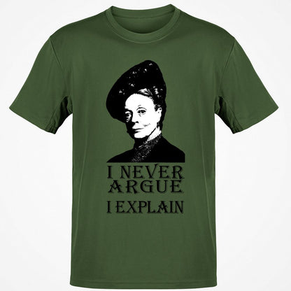 I never argue - Military Green - 6
