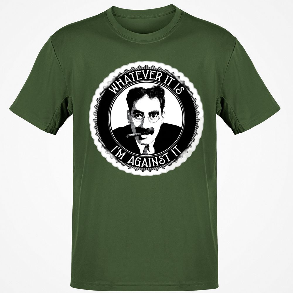 Whatever it is I'm against it - Military Green - 6