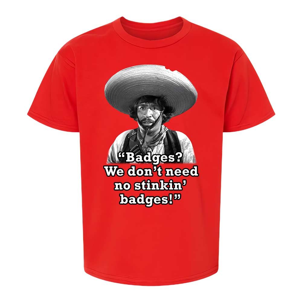 We don't need no stinkin' badges - Red - 6