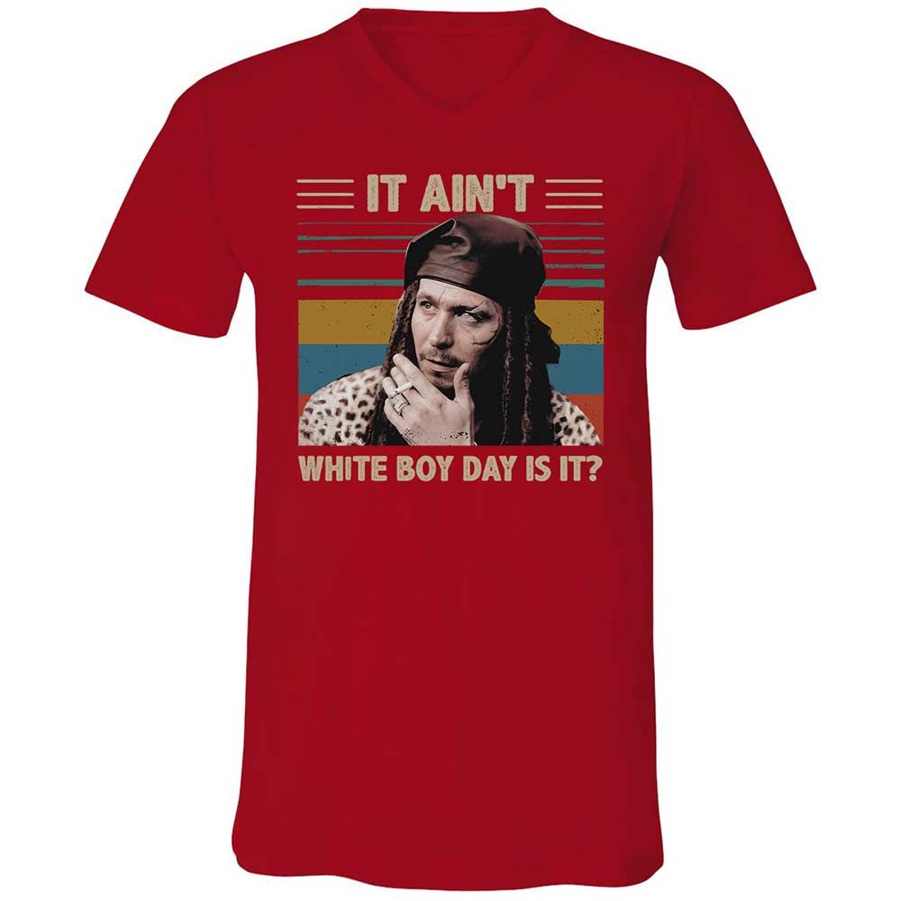 It ain't White Boy Day, is it - Red - 6