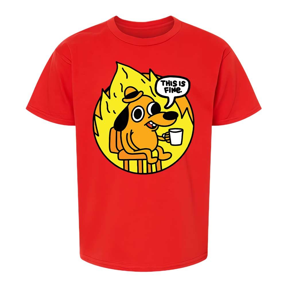 This is Fine - Red - 6