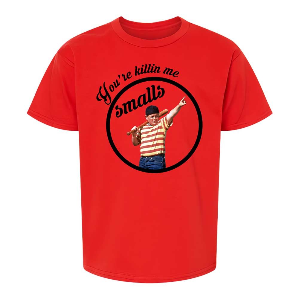You’re killing me, Smalls - Red - 6