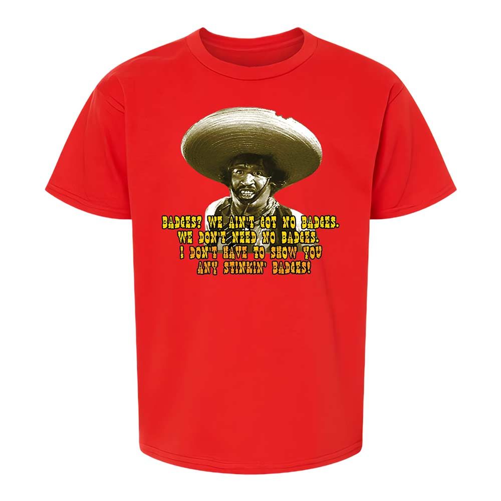 Ain't Got No Stinking Badges - Red - 6