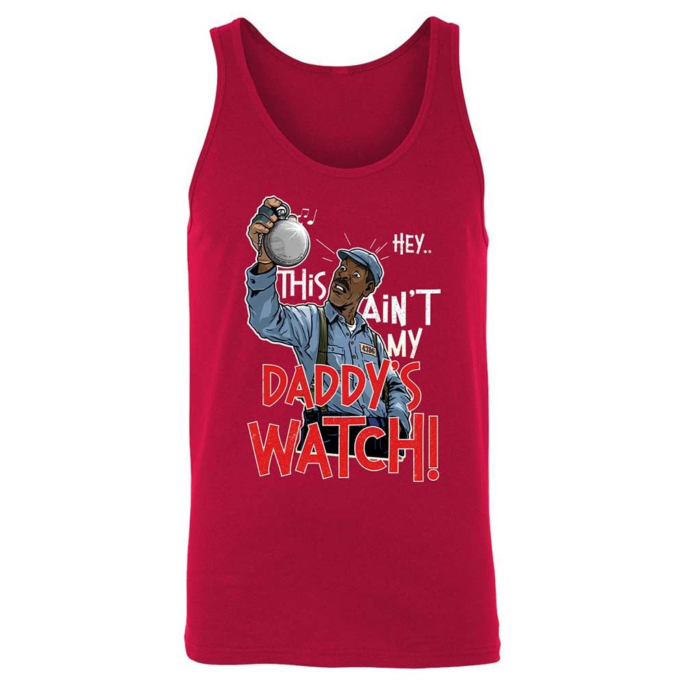 This Ain't My Daddy's Watch - Red - 6