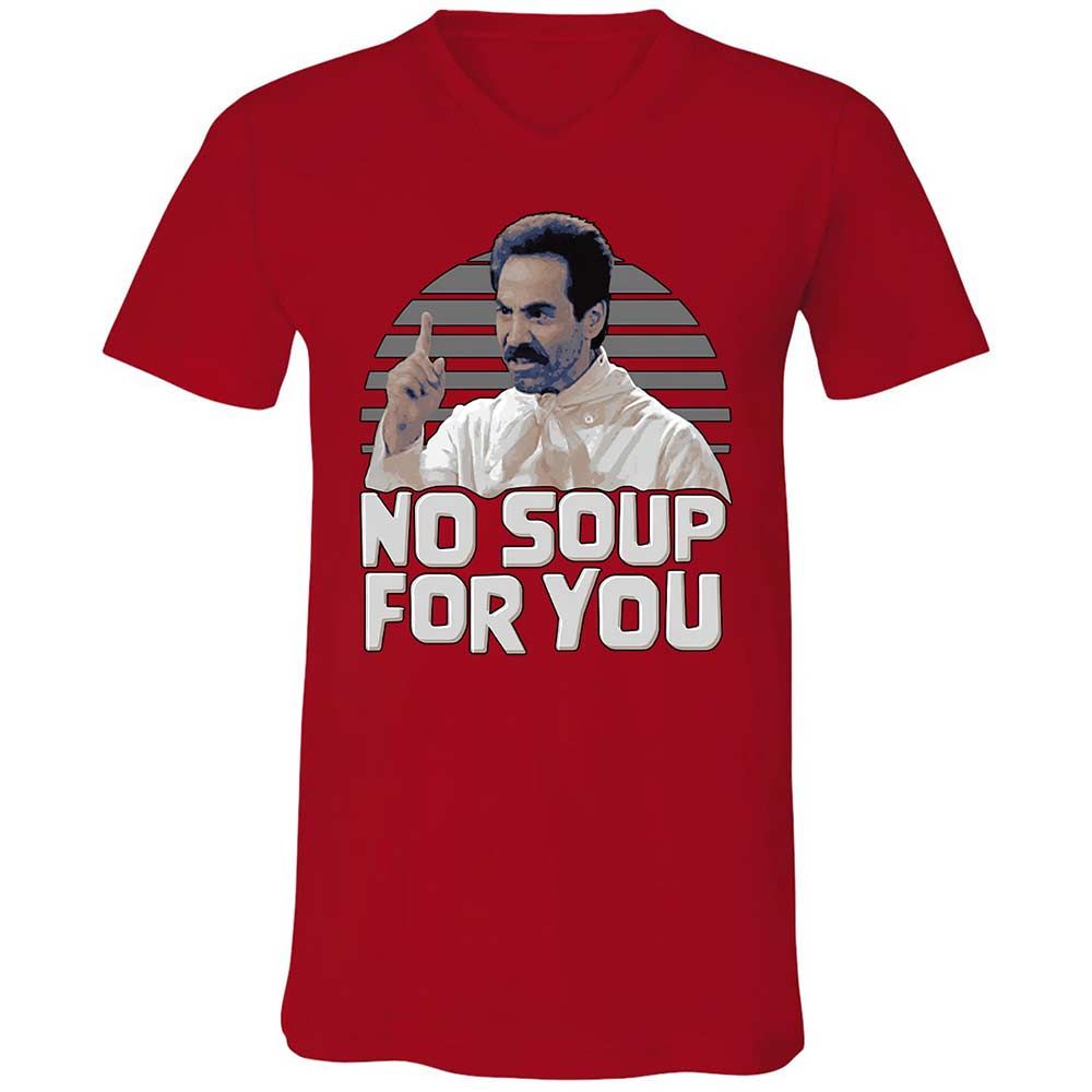 No Soup For You - Red - 6