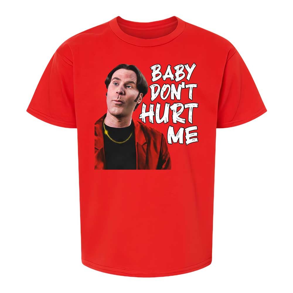 Baby Don't Hurt Me - Red - 6