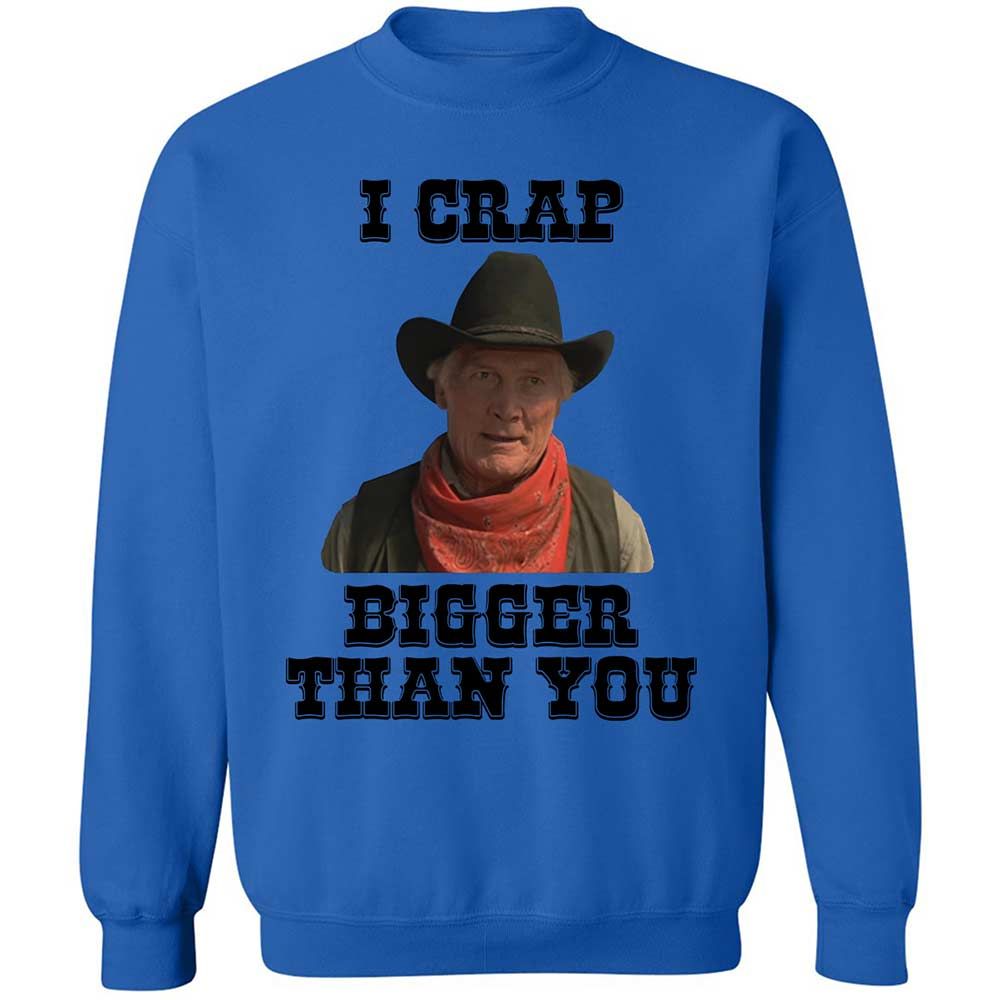 I Crap Bigger Than You - Royal - 6