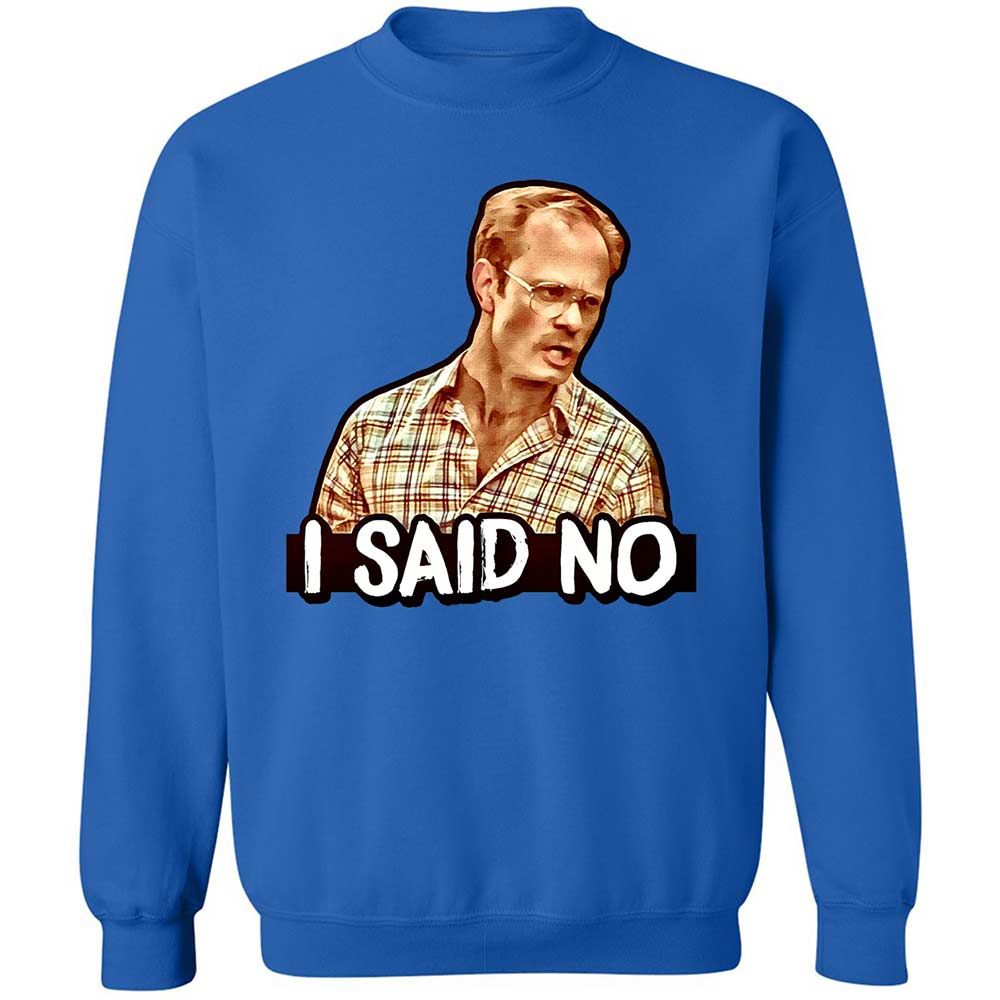 I Said No - Royal - 6