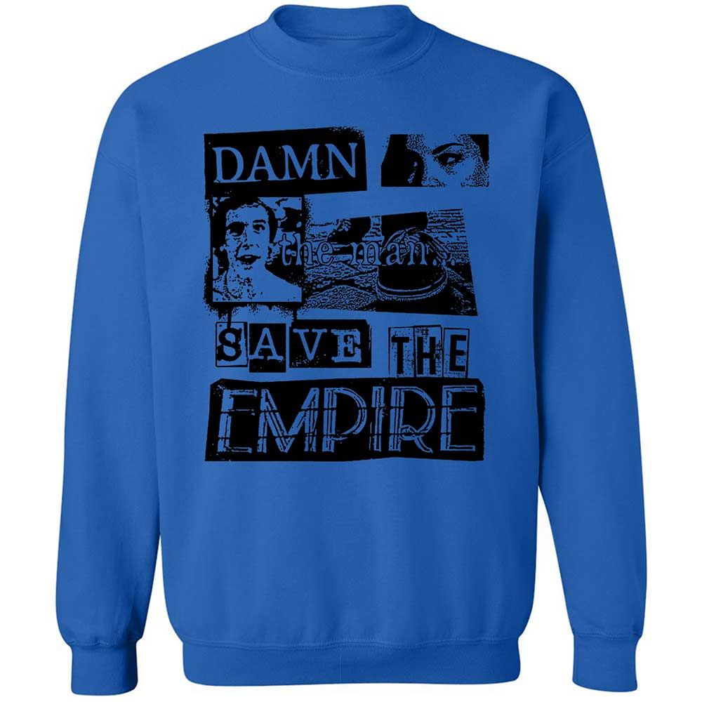 Damn the man. Save the empire - Royal - 6