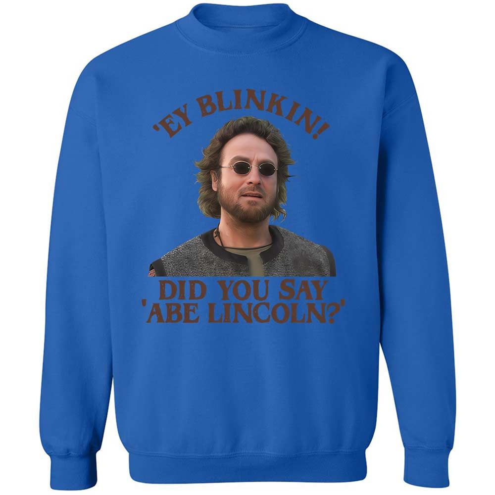 Did You Say Abe Lincoln - Royal - 6