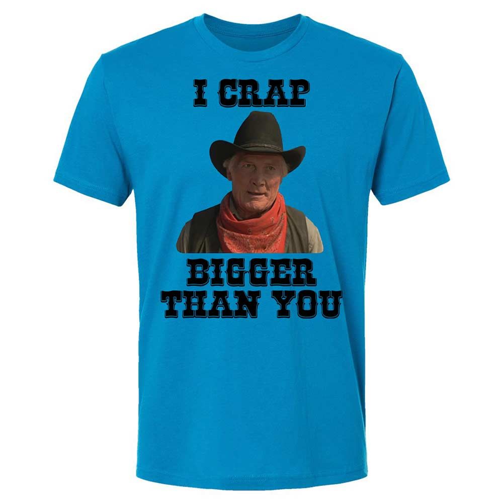 I Crap Bigger Than You - Turquoise - 6