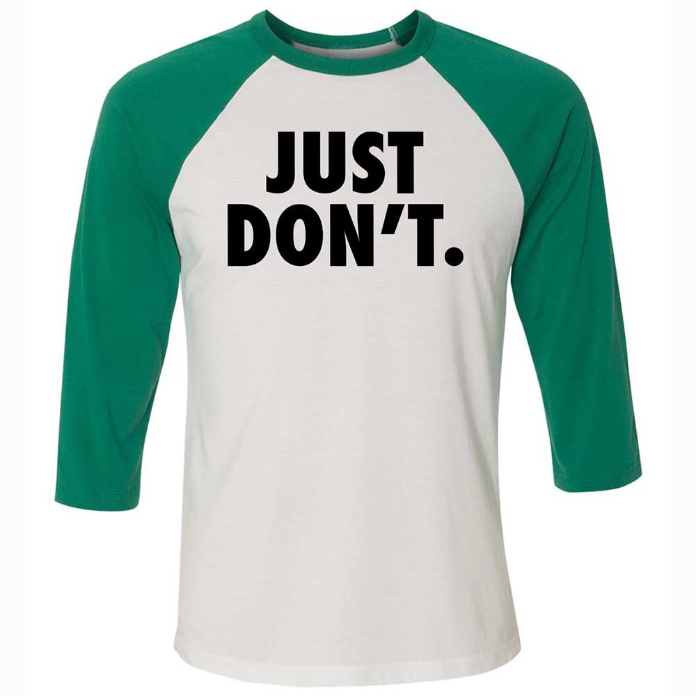 Just Don't. - White/Kelly - 6