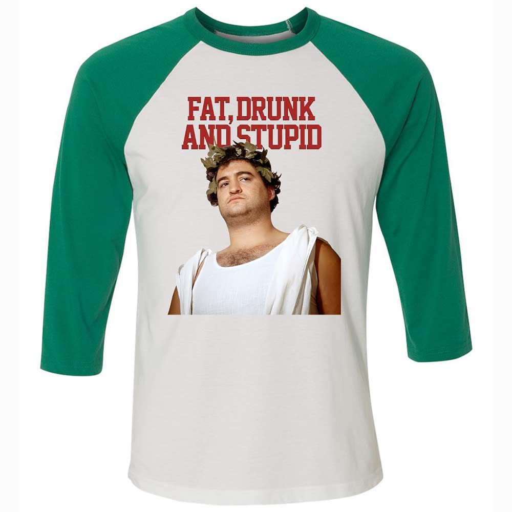 Fat, drunk, and stupid - White/Kelly - 6