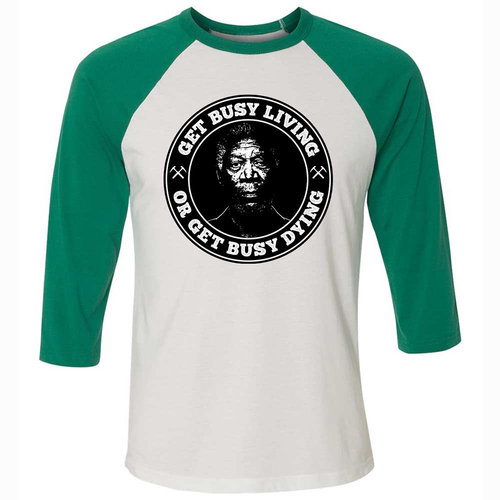 Get Busy Living or Get Busy Dying - White/Kelly - 6