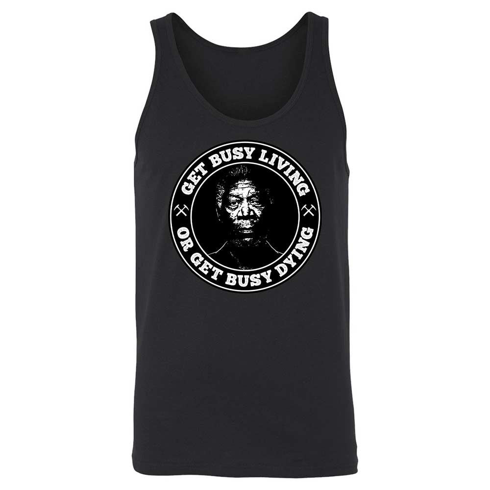 Get Busy Living or Get Busy Dying - Black - 7