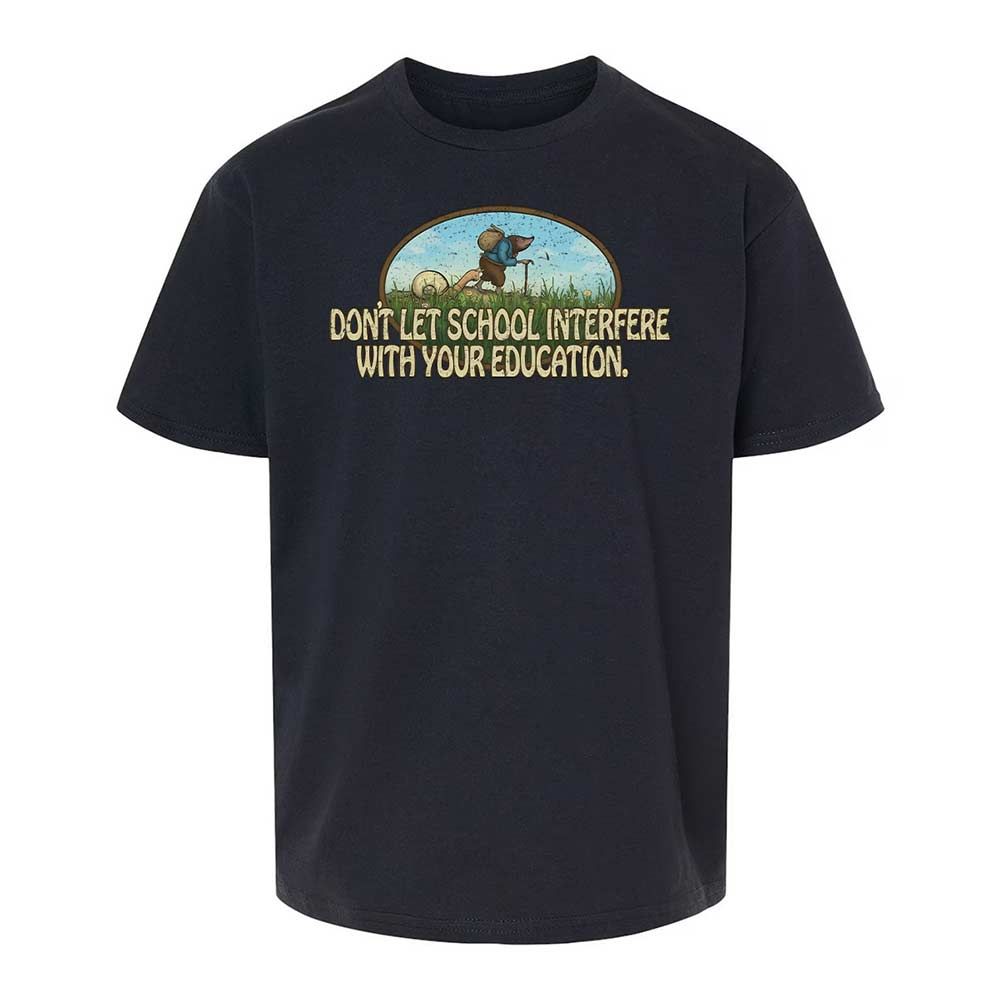 Don't Let School Interfere With Your Education - Black - 7