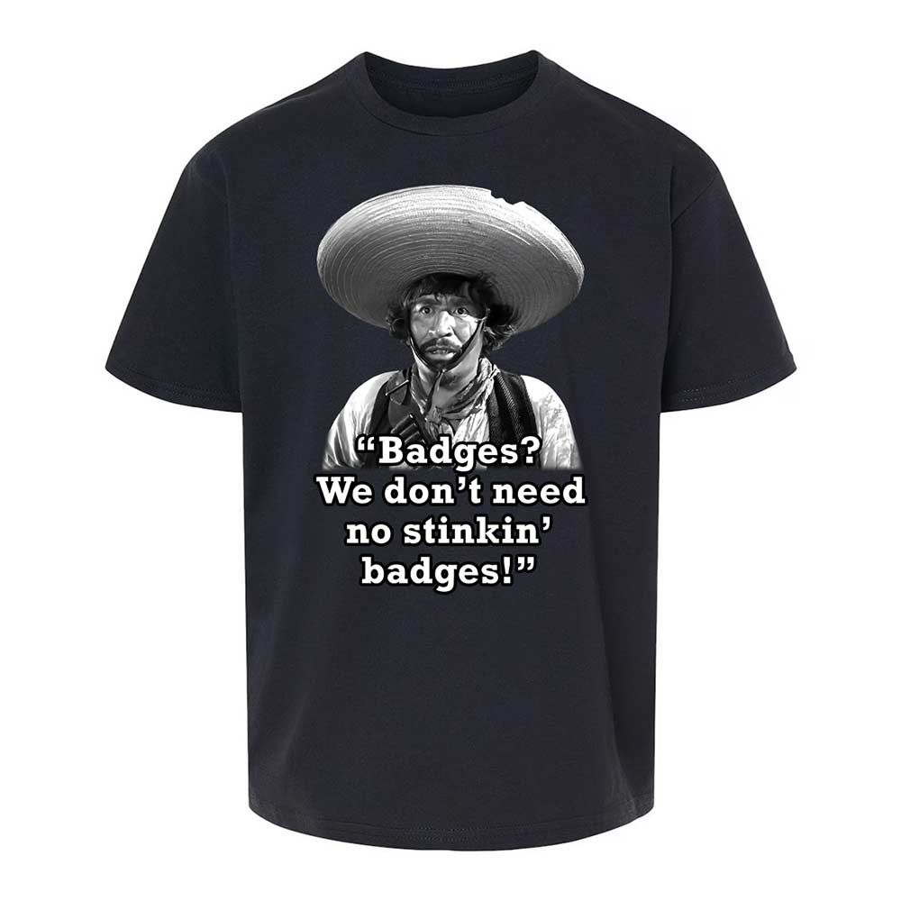 We don't need no stinkin' badges - Black - 7