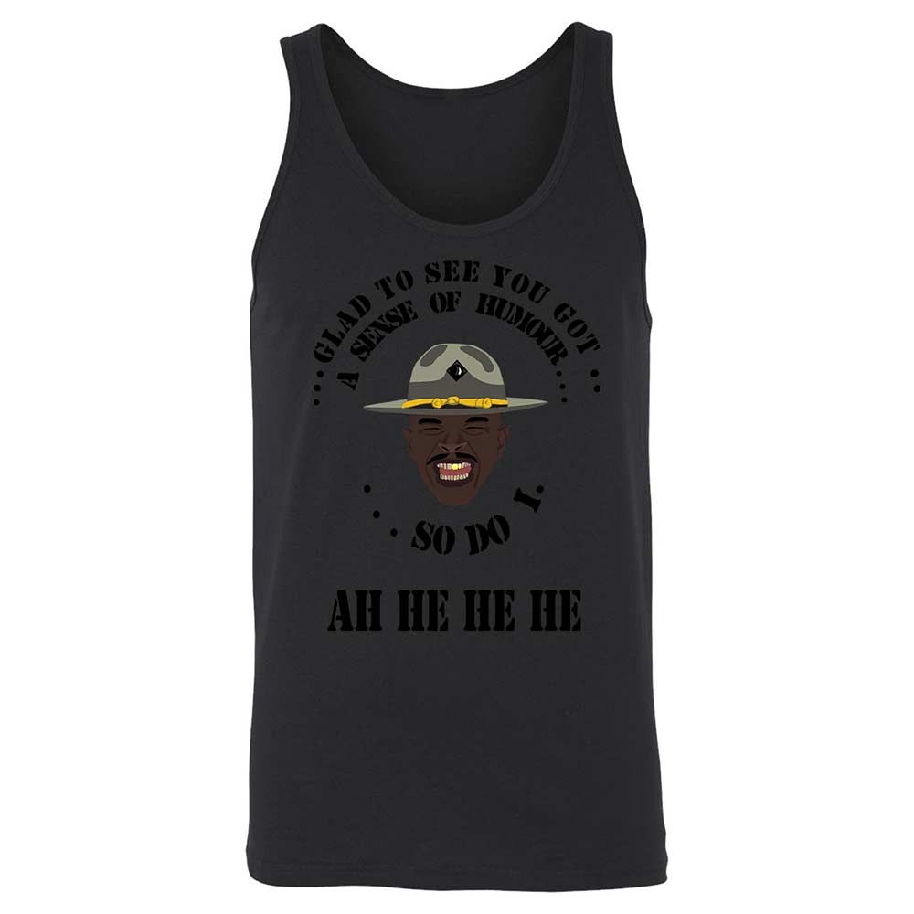 I'm glad to see you got a sense of humor - Black - 7