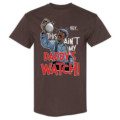 This Ain't My Daddy's Watch - Dark Chocolate - 7