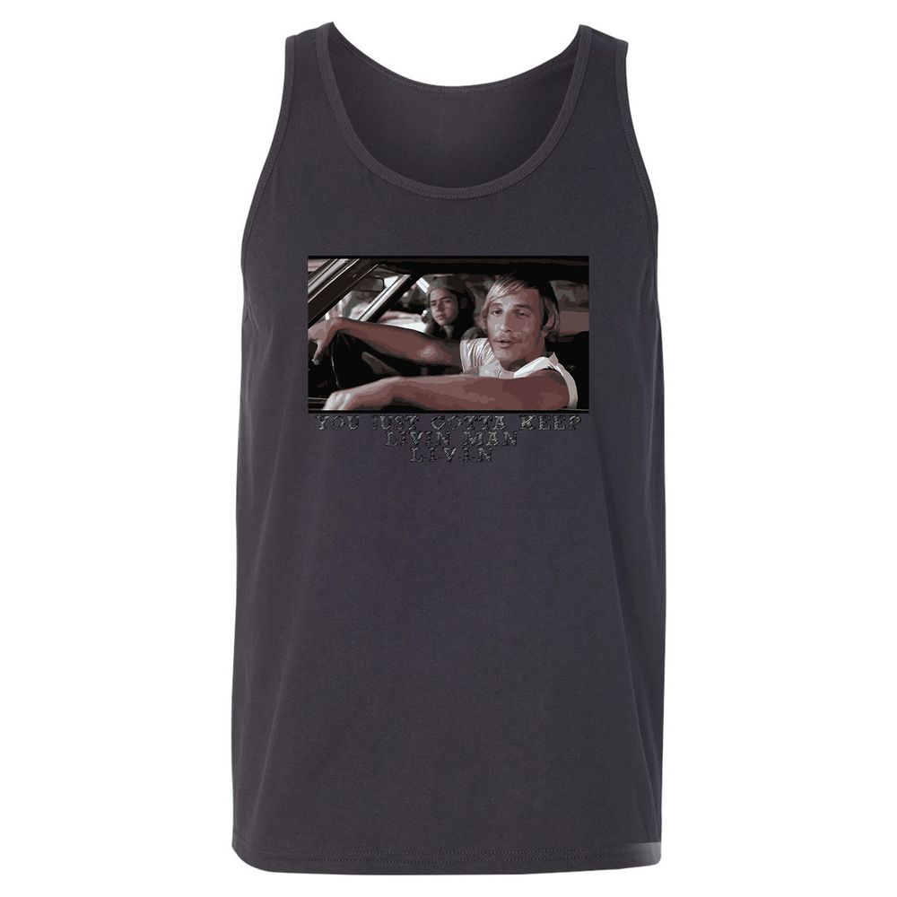 You just gotta keep livin' man - Dark Grey - 7