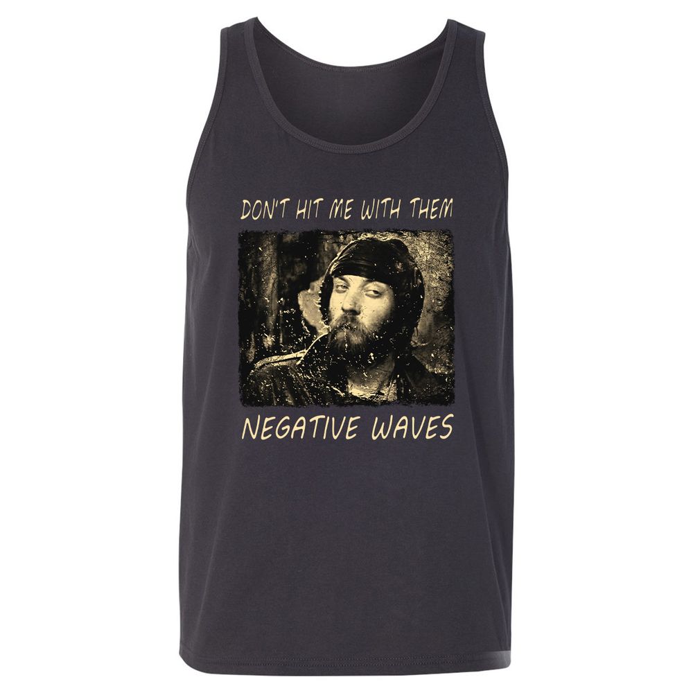 Don't hit me with them negative waves - Dark Grey - 7