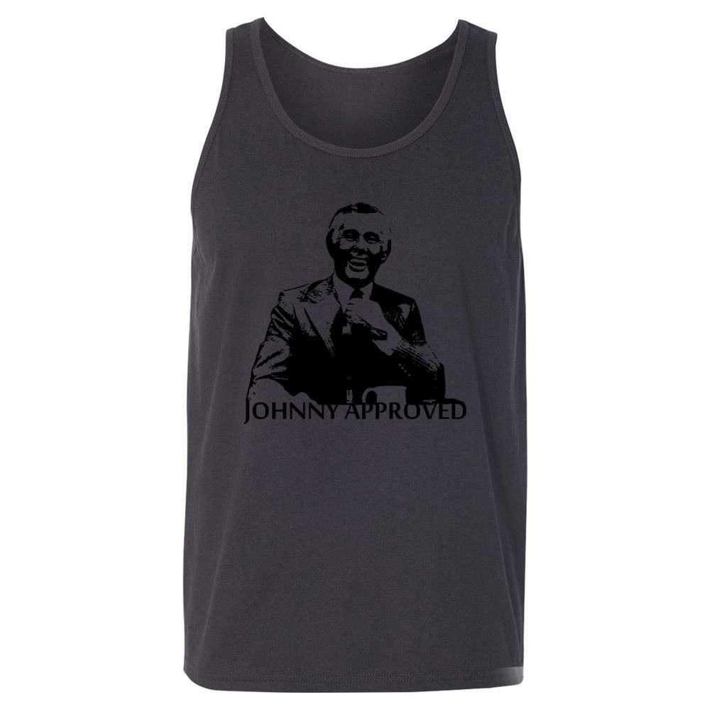 If it's good, Johnny Approves - Dark Grey - 7
