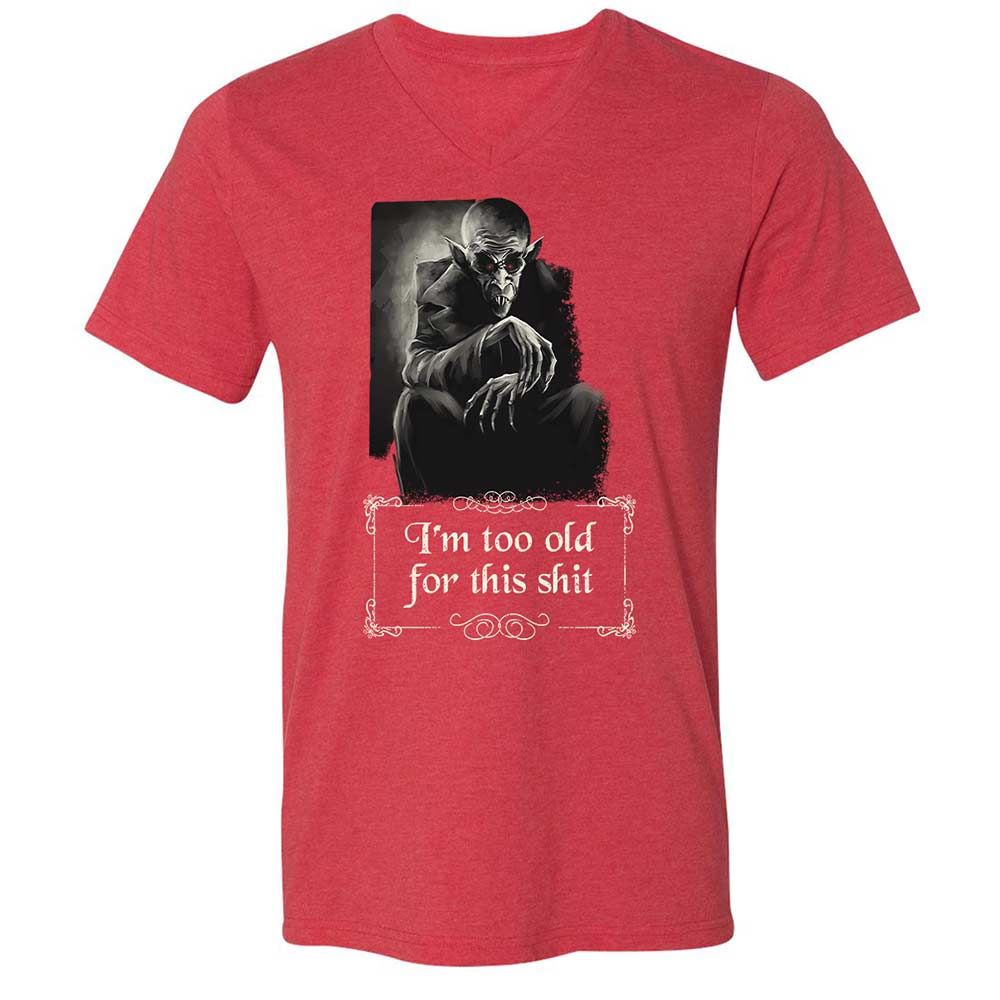 I'm too old for this shit - Heather Red - 7