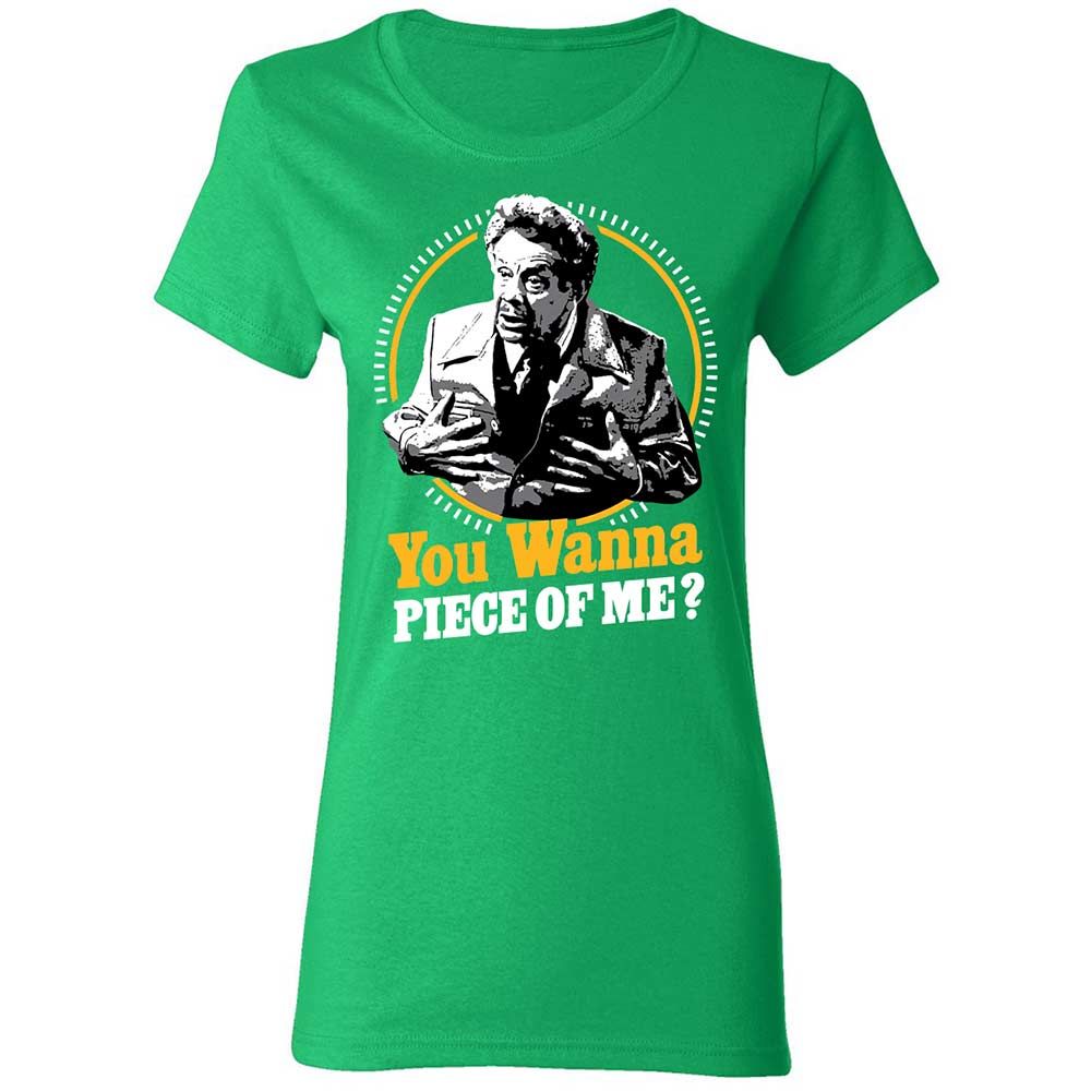 You Wanna Piece Of Me! - Irish Green - 7