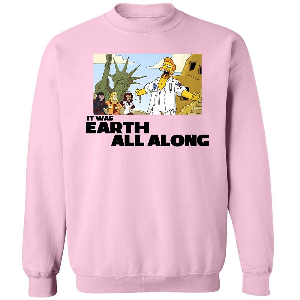 It was Earth all along - Light Pink - 7