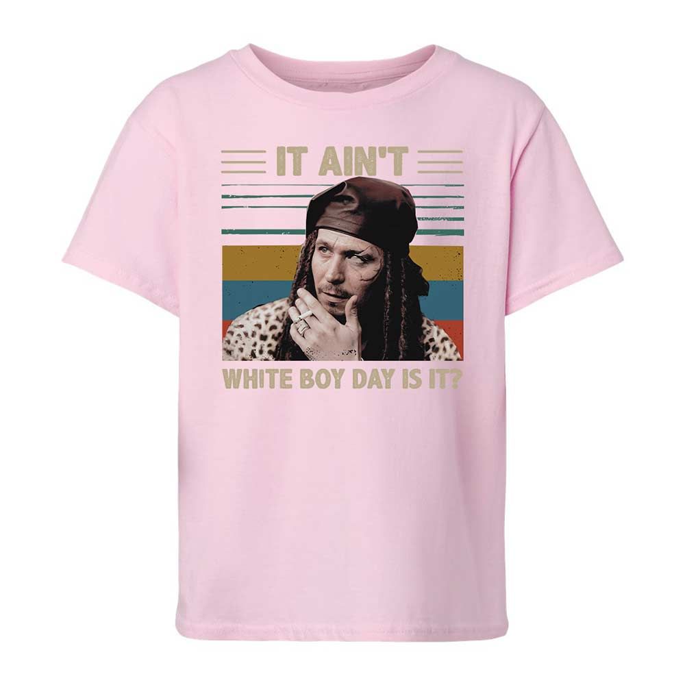 It ain't White Boy Day, is it - Light Pink - 7