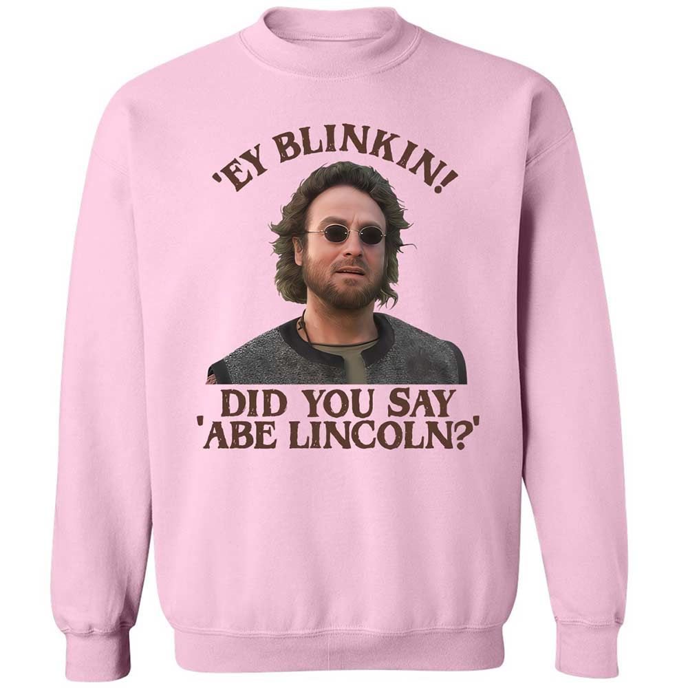 Did You Say Abe Lincoln - Light Pink - 7
