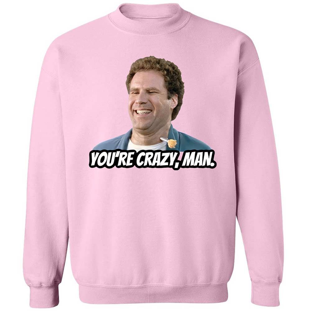 You're crazy, man - Light Pink - 7