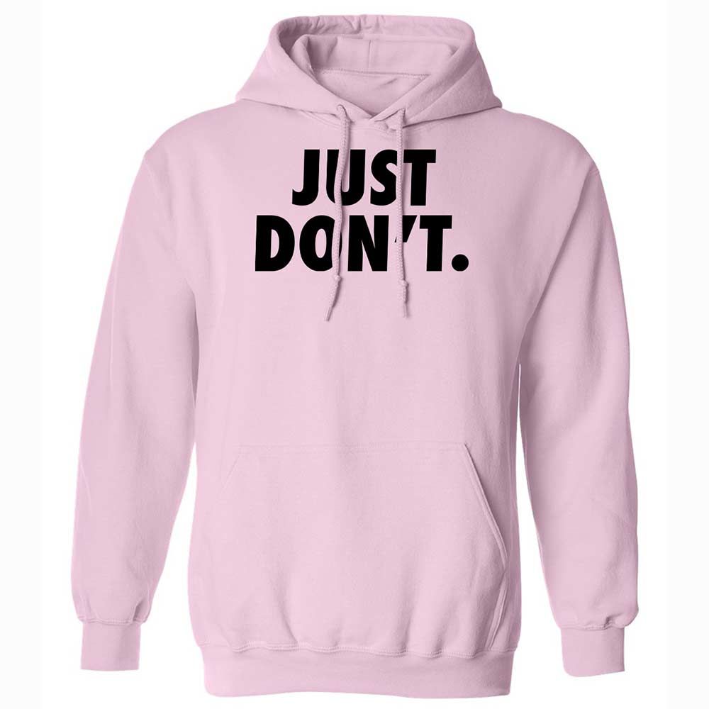 Just Don't. - Light Pink - 7