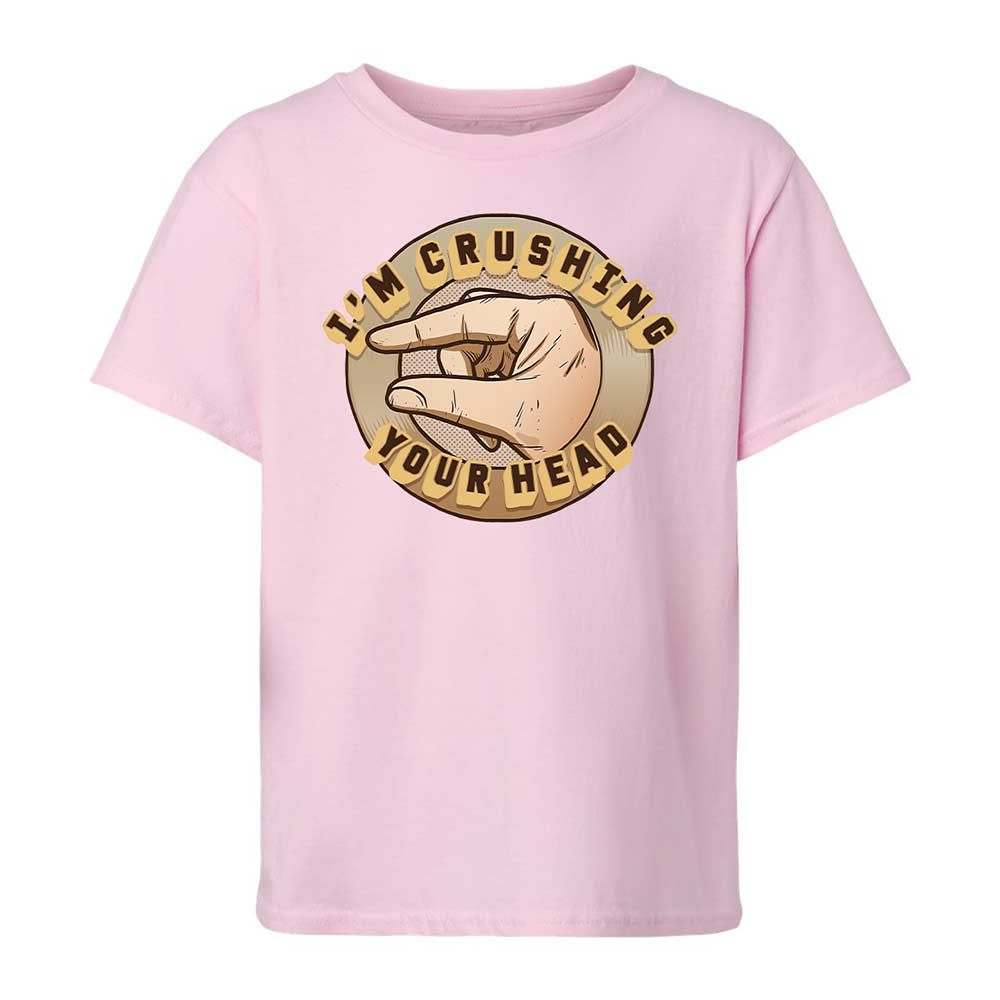 I'm Crushing Your Head - Light Pink - 7