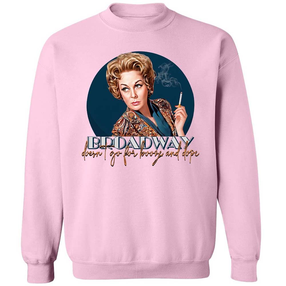 Broadway doesn't go for booze and dope - Light Pink - 7